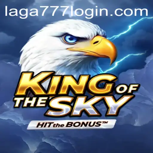 Explore the World of KingOfTheSky: A Comprehensive Guide to Laga777